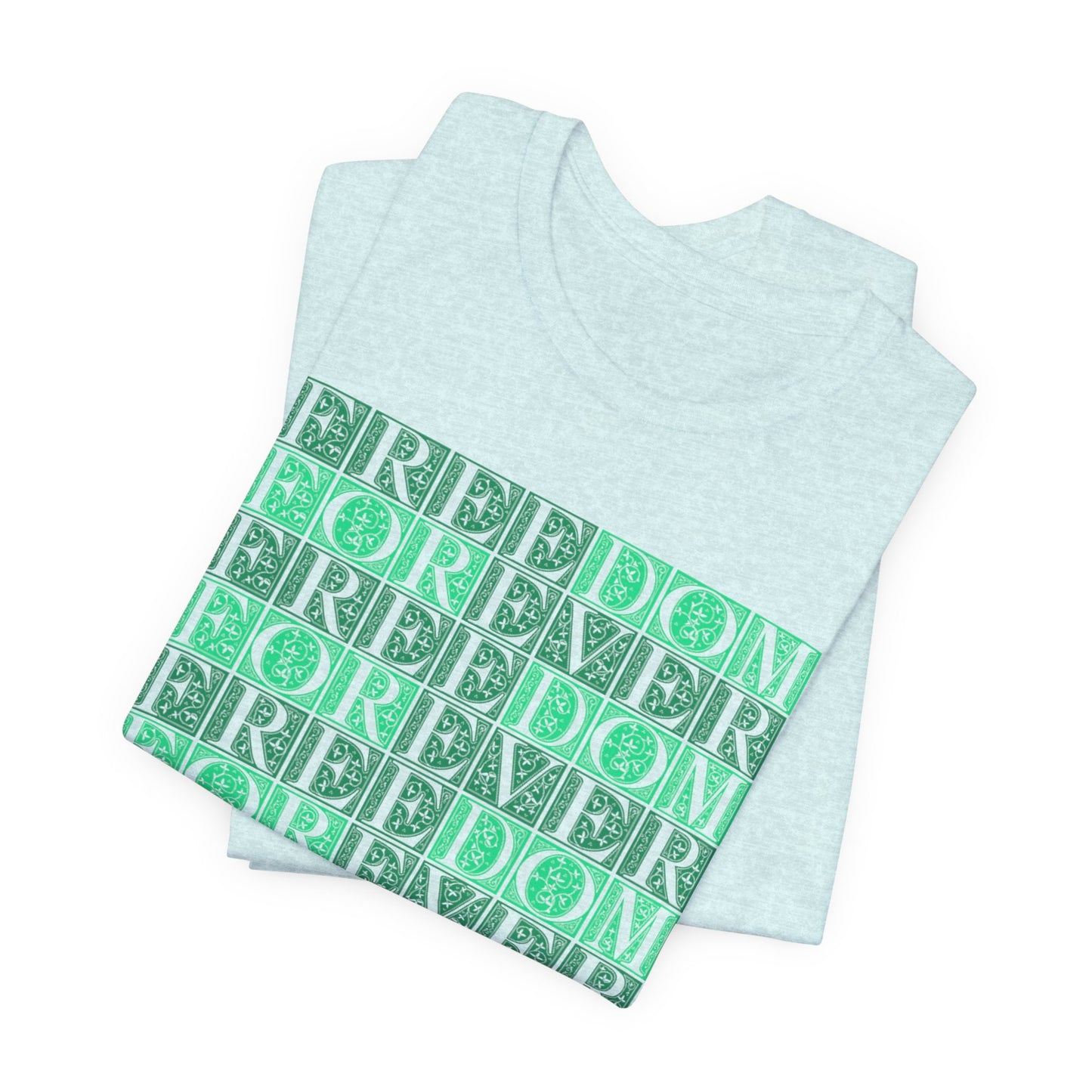 Freedom Forever T-Shirt Short Sleeve