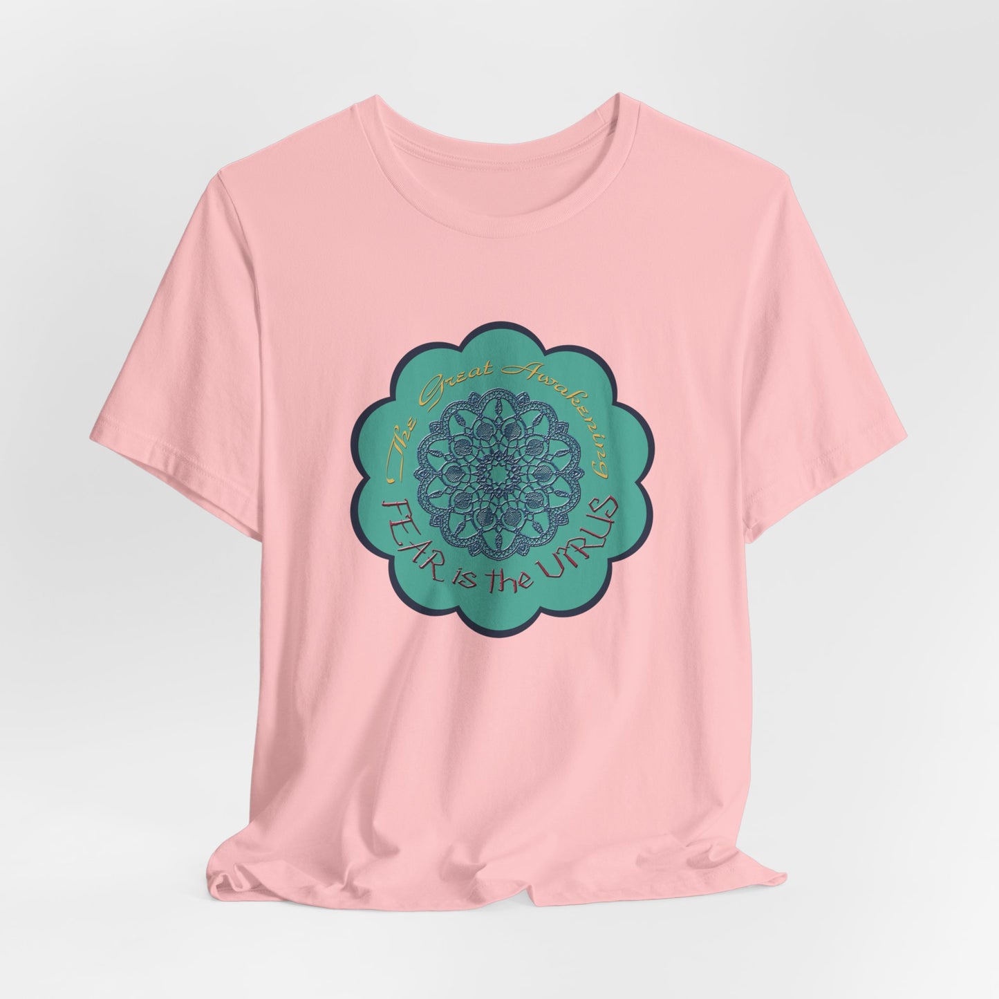 Fear Is The Virus 4 T-Shirt Short Sleeve