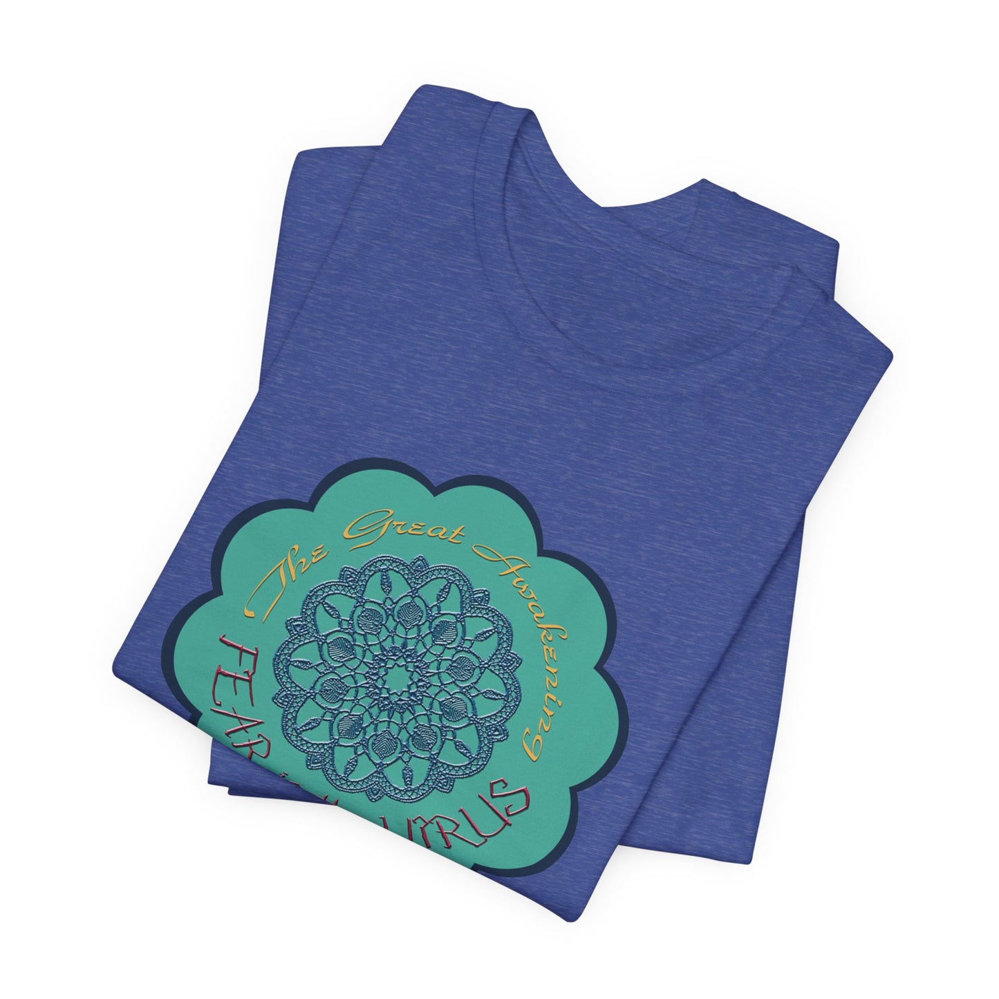 Fear Is The Virus 4 T-Shirt Short Sleeve