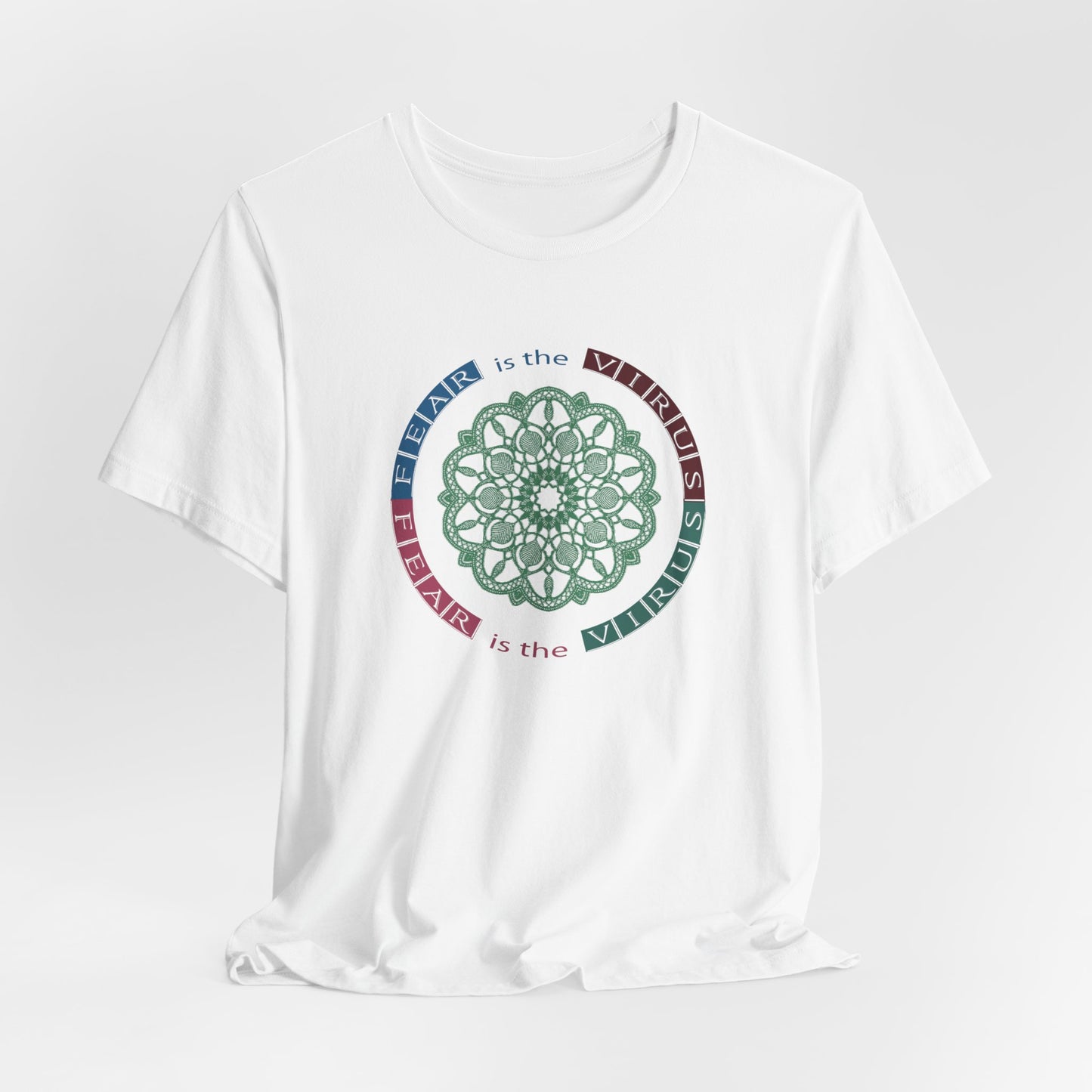 Fear Is The Virus 2 T-Shirt Short Sleeve