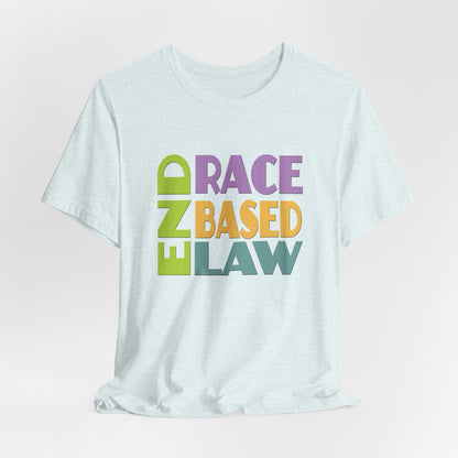 END RACE BASED LAW Pastel T-Shirt Short Sleeve