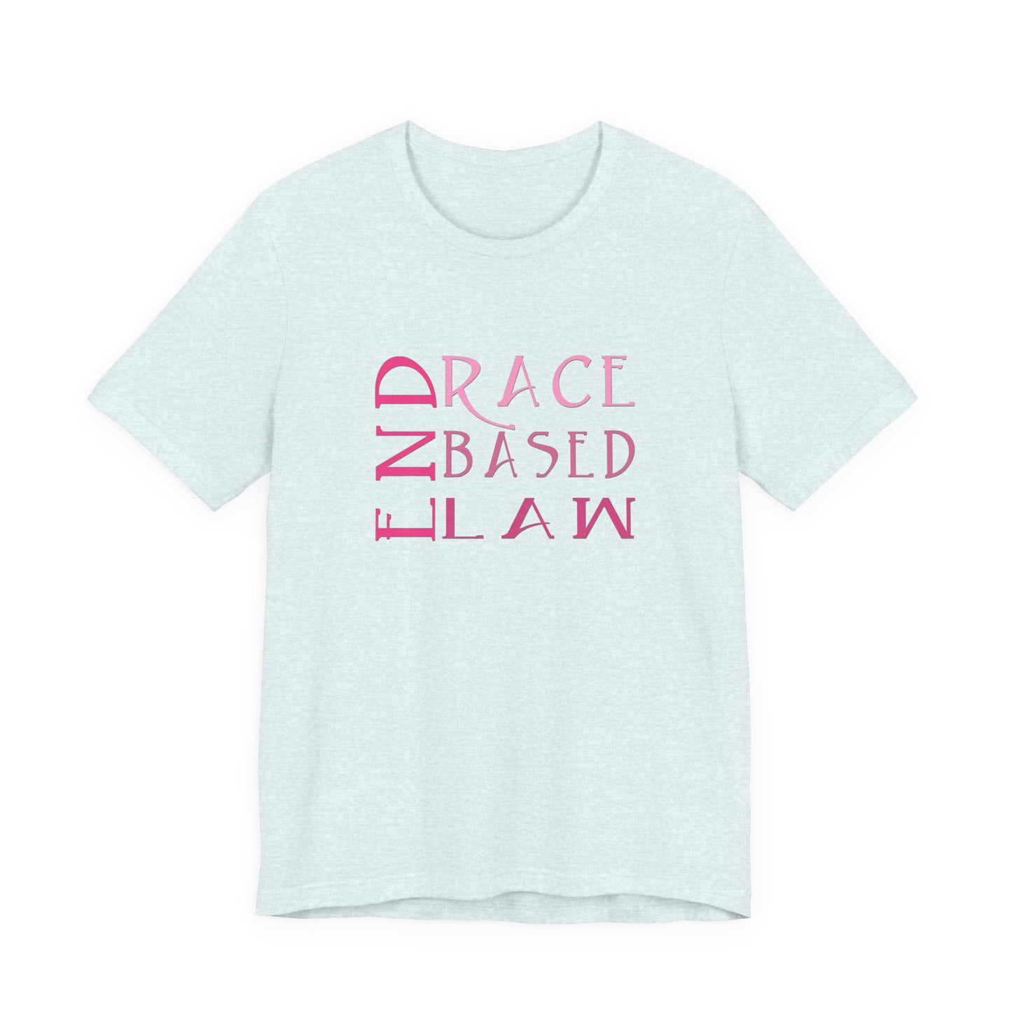 END RACE BASED LAW Slim Pink T-Shirt Short Sleeve