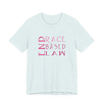 END RACE BASED LAW Slim Pink T-Shirt Short Sleeve