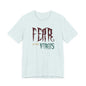 Fear Is The Virus 1 T-Shirt Short Sleeve