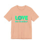 Love One Another Teal T-Shirt Short Sleeve