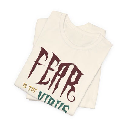 Fear Is The Virus 1 T-Shirt Short Sleeve