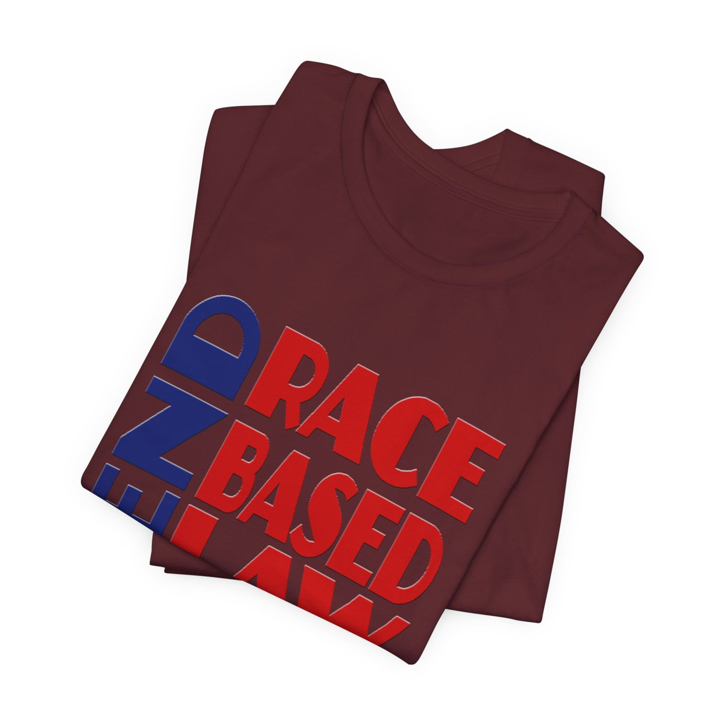 END RACE BASED LAW Blue Red T-Shirt Short Sleeve