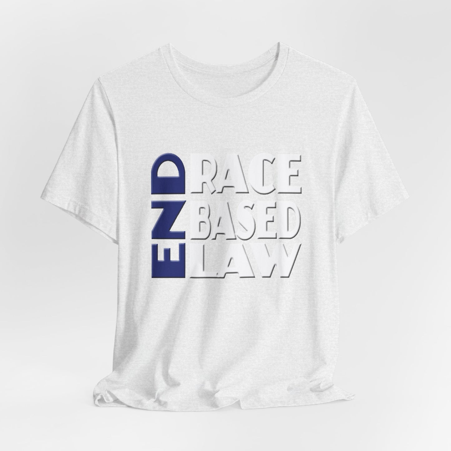 END RACE BASED LAW Blue White T-Shirt Short Sleeve