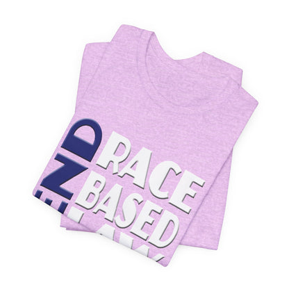END RACE BASED LAW Blue White T-Shirt Short Sleeve