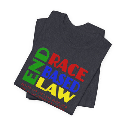 END RACE BASED LAW Canada Crayon Colours T-Shirt Short Sleeve