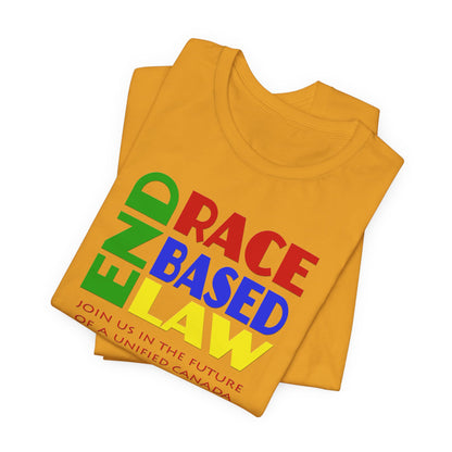 END RACE BASED LAW Canada Crayon Colours T-Shirt Short Sleeve