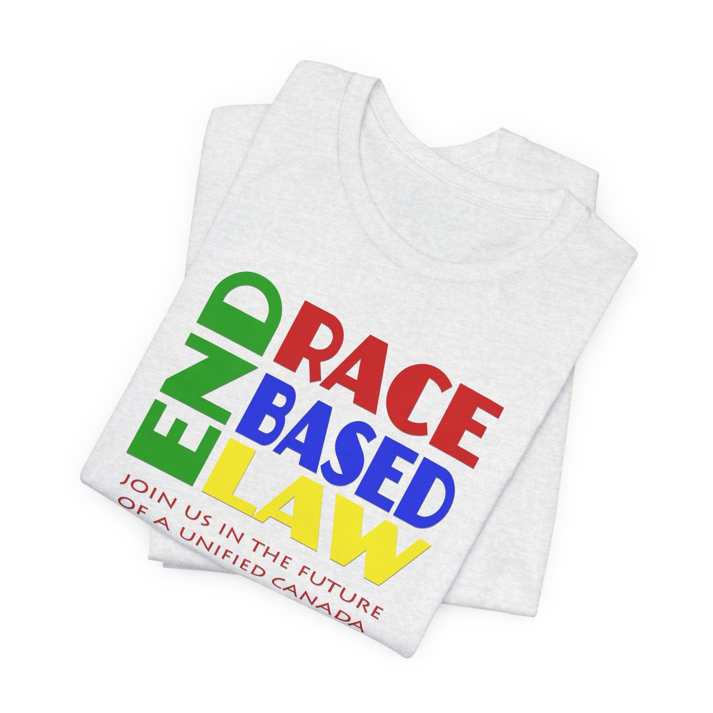 END RACE BASED LAW Canada Crayon Colours T-Shirt Short Sleeve