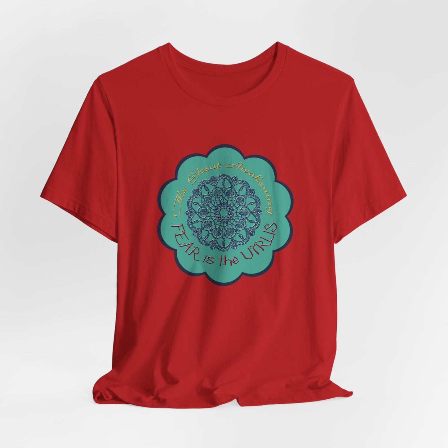 Fear Is The Virus 4 T-Shirt Short Sleeve
