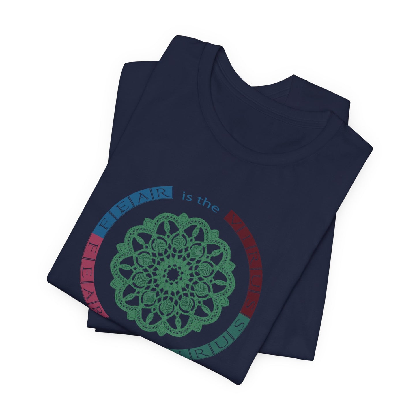 Fear Is The Virus 2 T-Shirt Short Sleeve