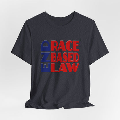 END RACE BASED LAW Blue Red T-Shirt Short Sleeve
