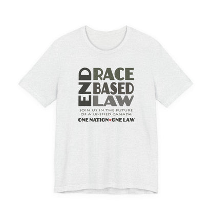 END RACE BASED LAW Canada Grey T-Shirt Short Sleeve