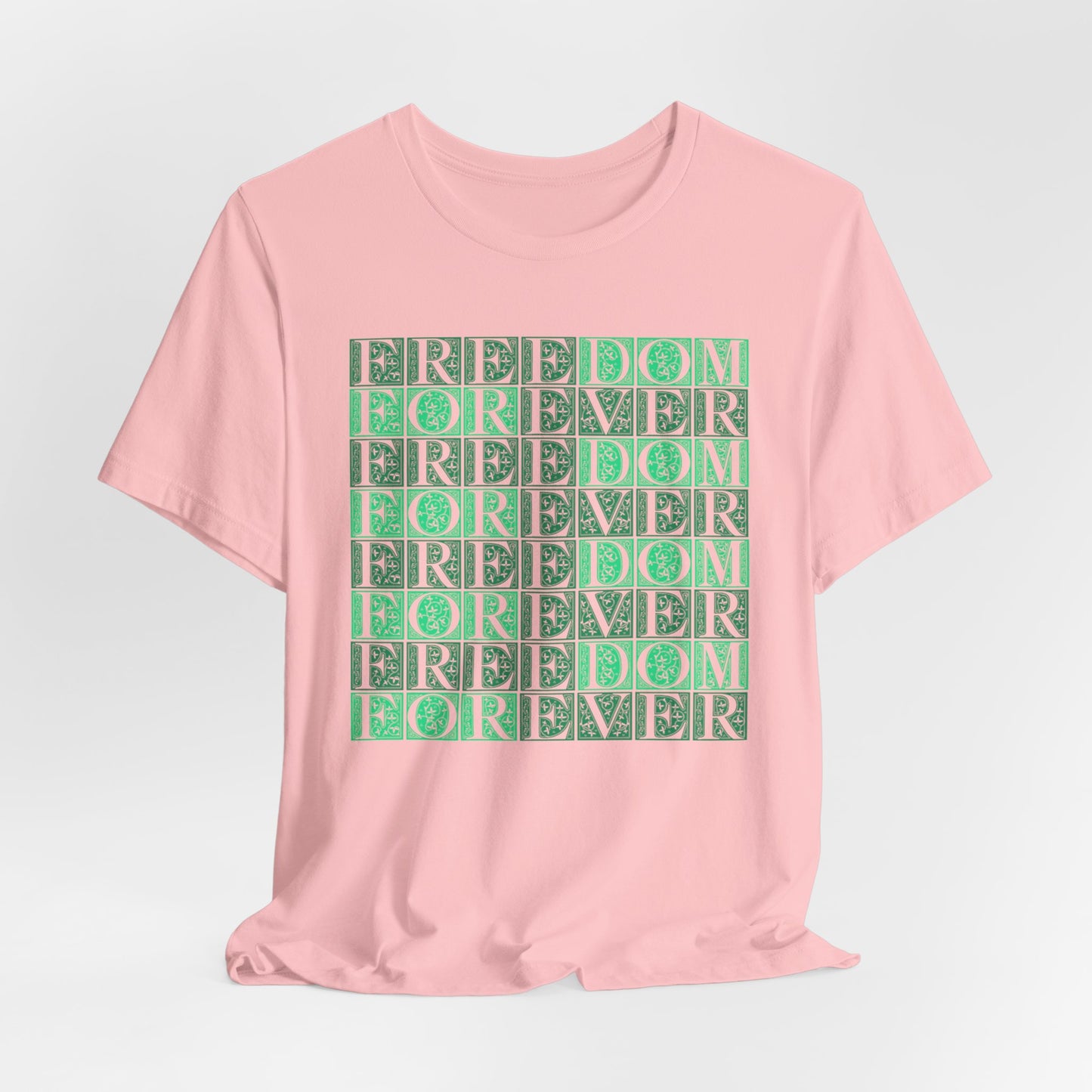 Freedom Forever T-Shirt Short Sleeve