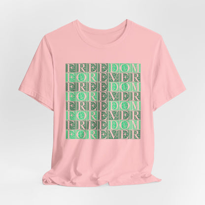 Freedom Forever T-Shirt Short Sleeve