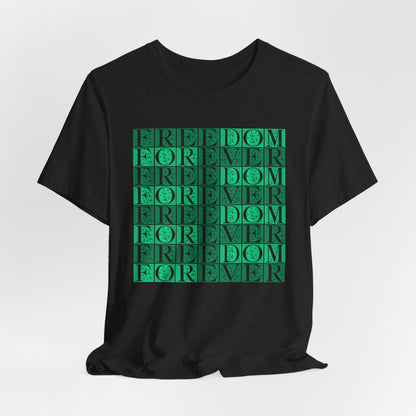 Freedom Forever T-Shirt Short Sleeve