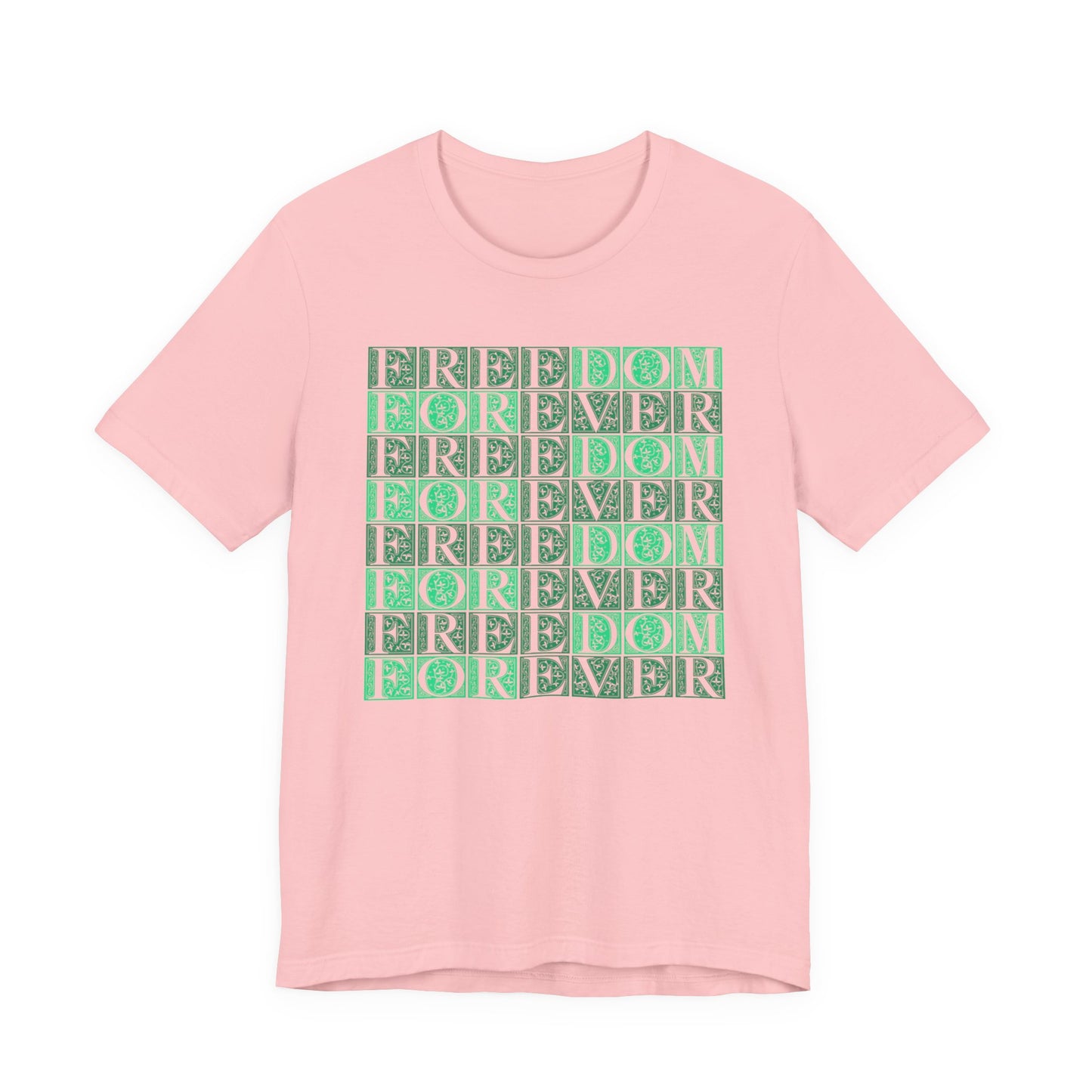 Freedom Forever T-Shirt Short Sleeve