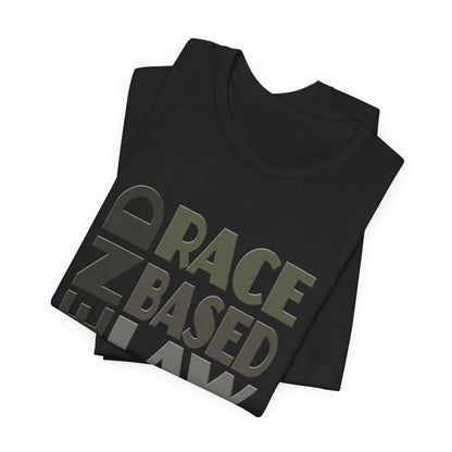 END RACE BASED LAW Grey T-Shirt Short Sleeve