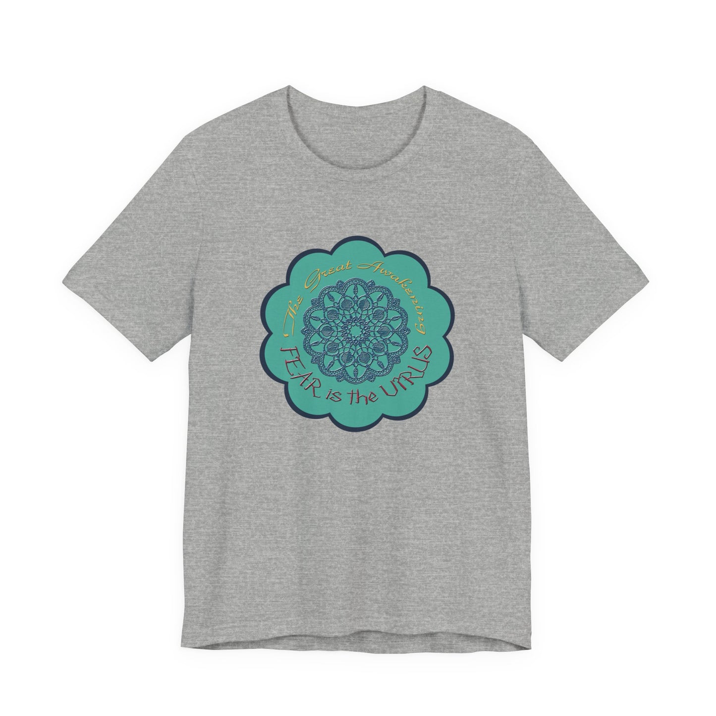 Fear Is The Virus 4 T-Shirt Short Sleeve