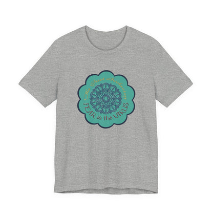 Fear Is The Virus 4 T-Shirt Short Sleeve