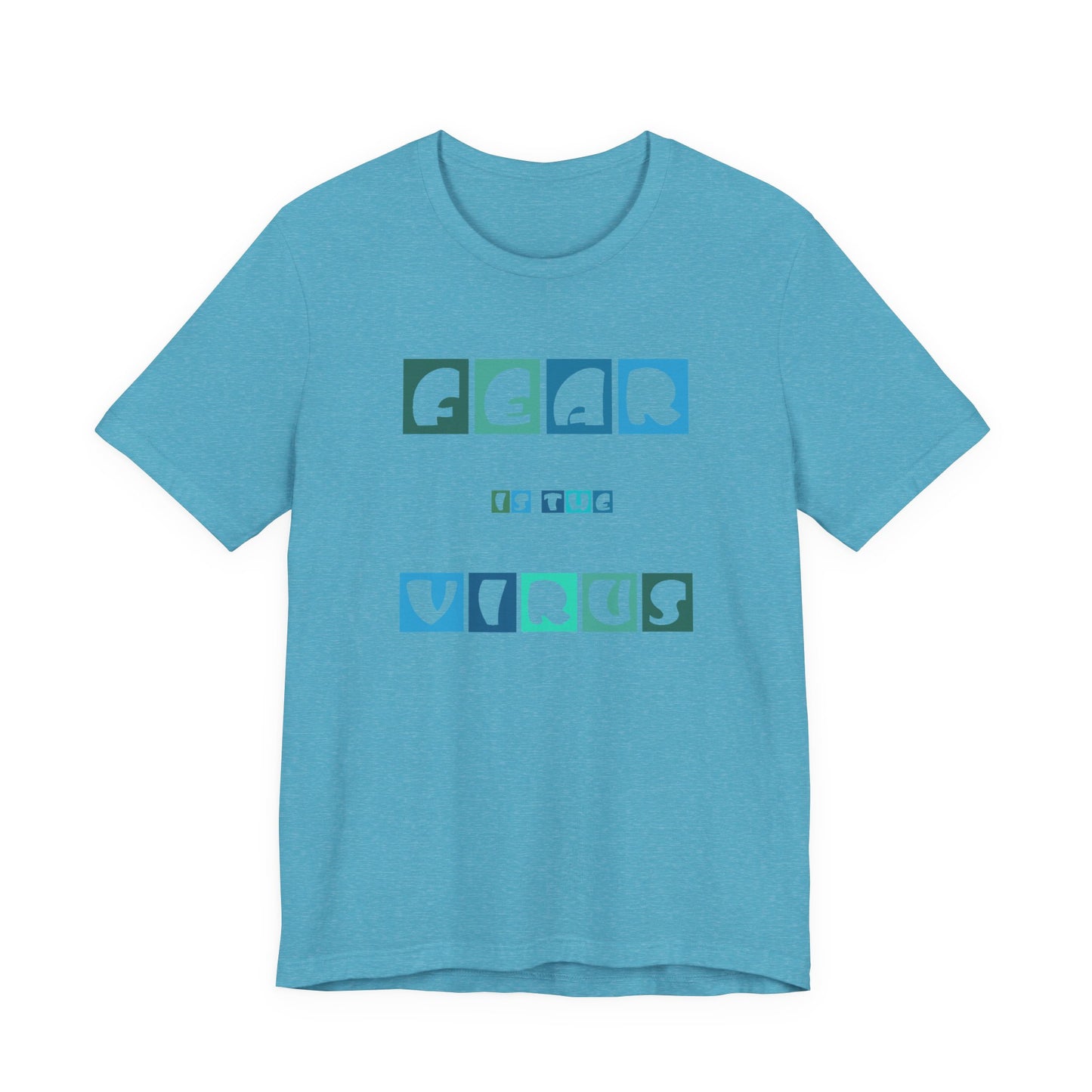 Fear Is The Virus 5 T-Shirt Short Sleeve