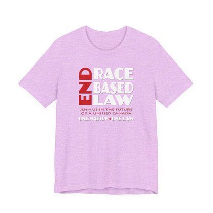 END RACE BASED LAW Canada Red White T-Shirt Short Sleeve