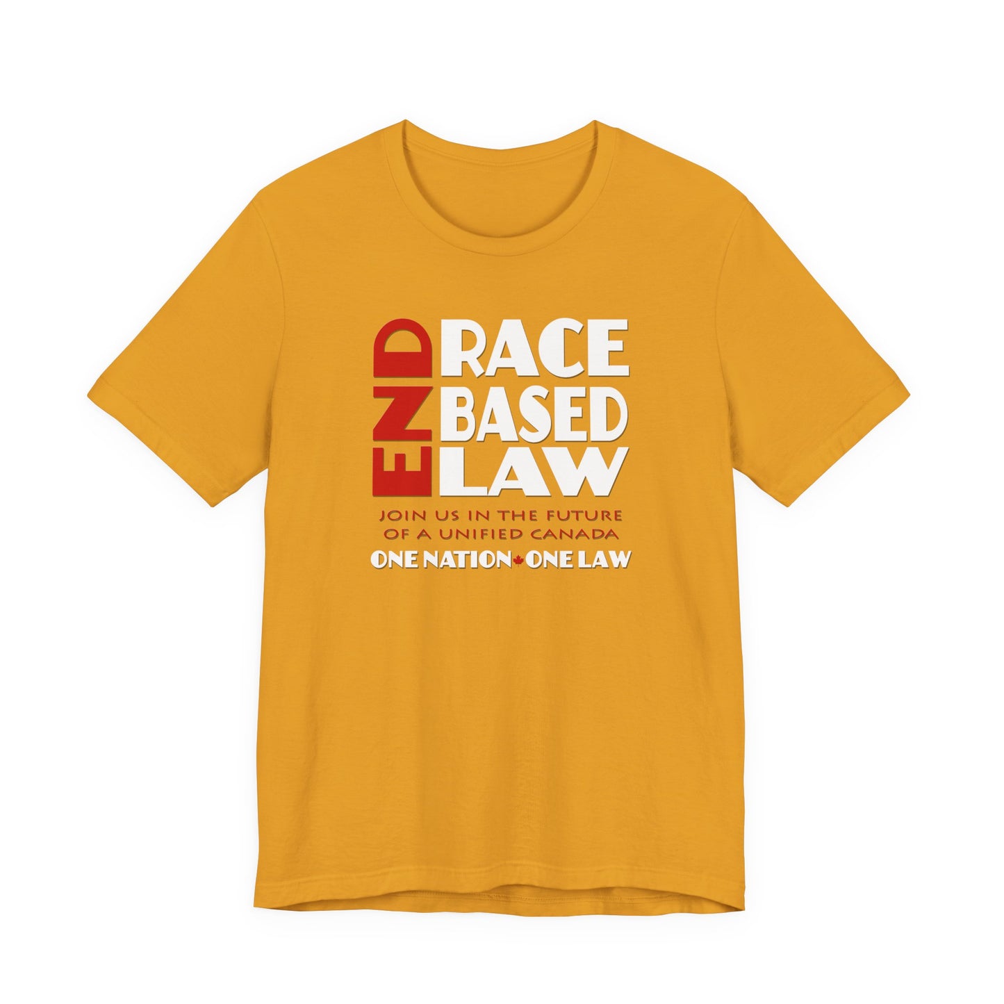 END RACE BASED LAW Canada Red White T-Shirt Short Sleeve