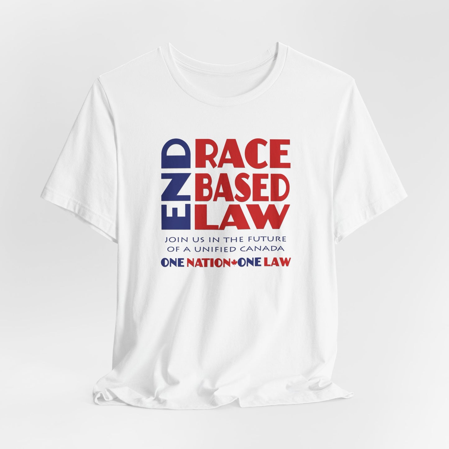 END RACE BASED LAW Canada Blue Red T-Shirt Short Sleeve