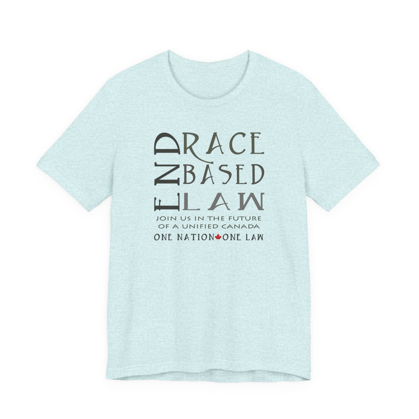 END RACE BASED LAW Canada Slim Grey T-Shirt Short Sleeve