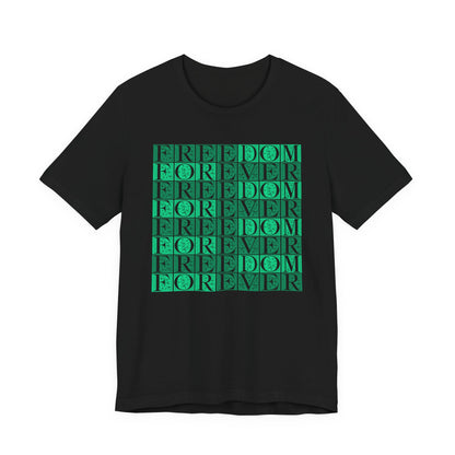 Freedom Forever T-Shirt Short Sleeve