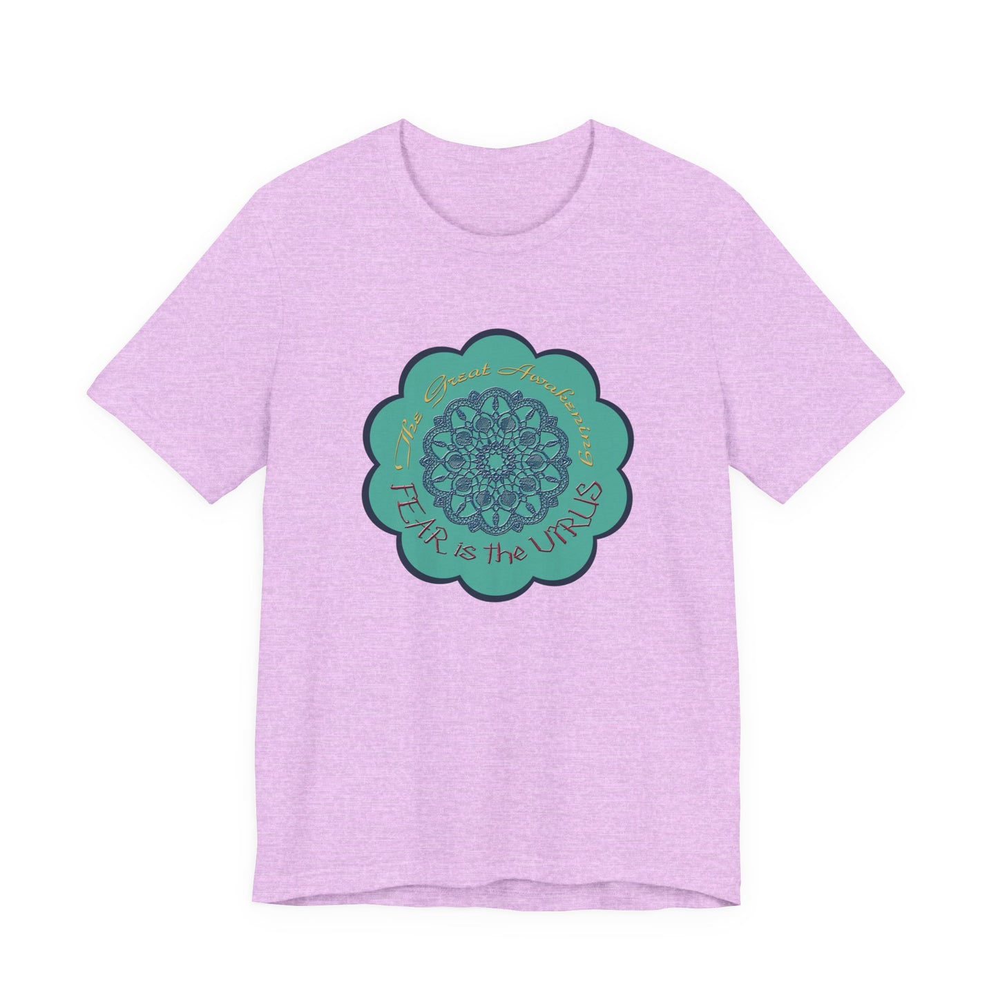 Fear Is The Virus 4 T-Shirt Short Sleeve