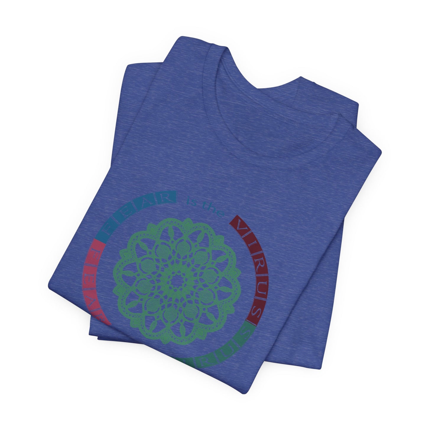 Fear Is The Virus 2 T-Shirt Short Sleeve