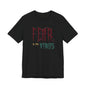 Fear Is The Virus 1 T-Shirt Short Sleeve