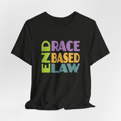 END RACE BASED LAW Pastel T-Shirt Short Sleeve