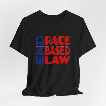 END RACE BASED LAW Blue Red T-Shirt Short Sleeve