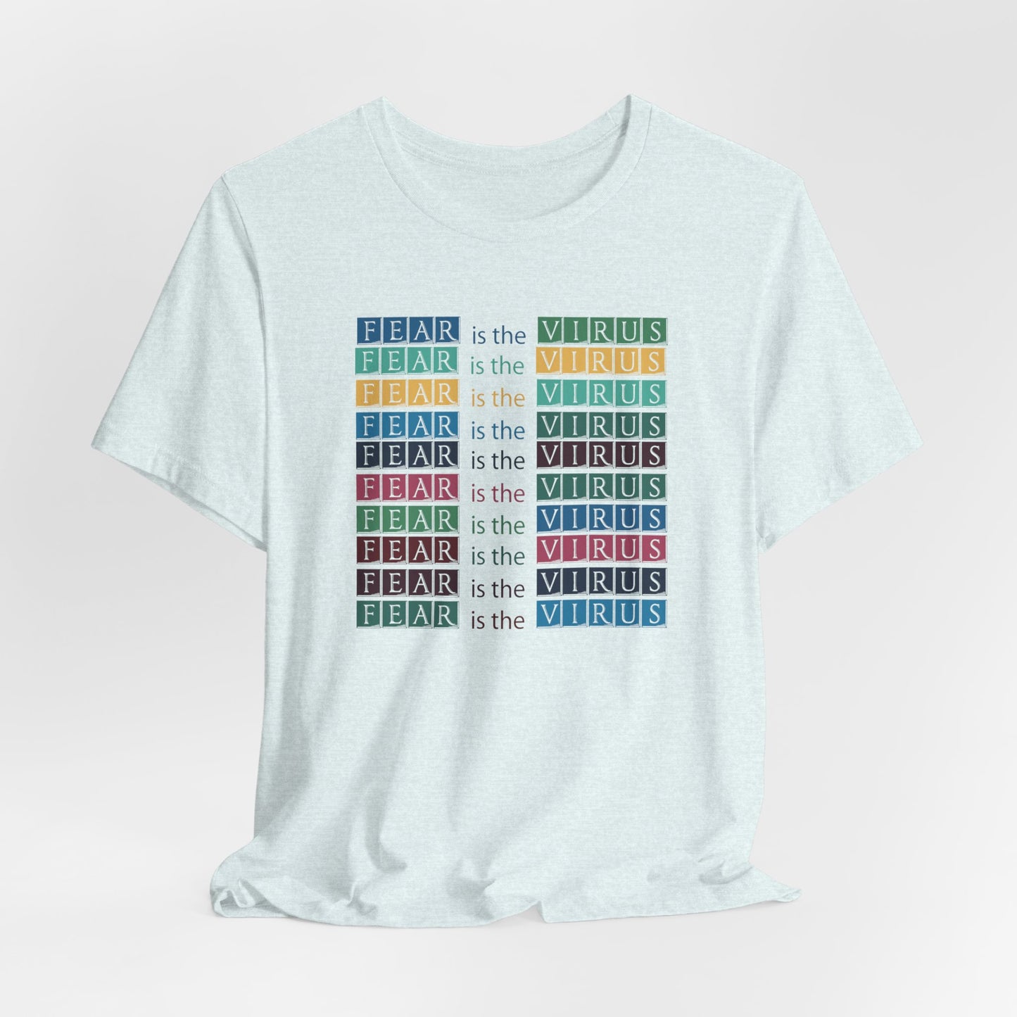 Fear Is The Virus 3 (front and back) T-Shirt Short Sleeve