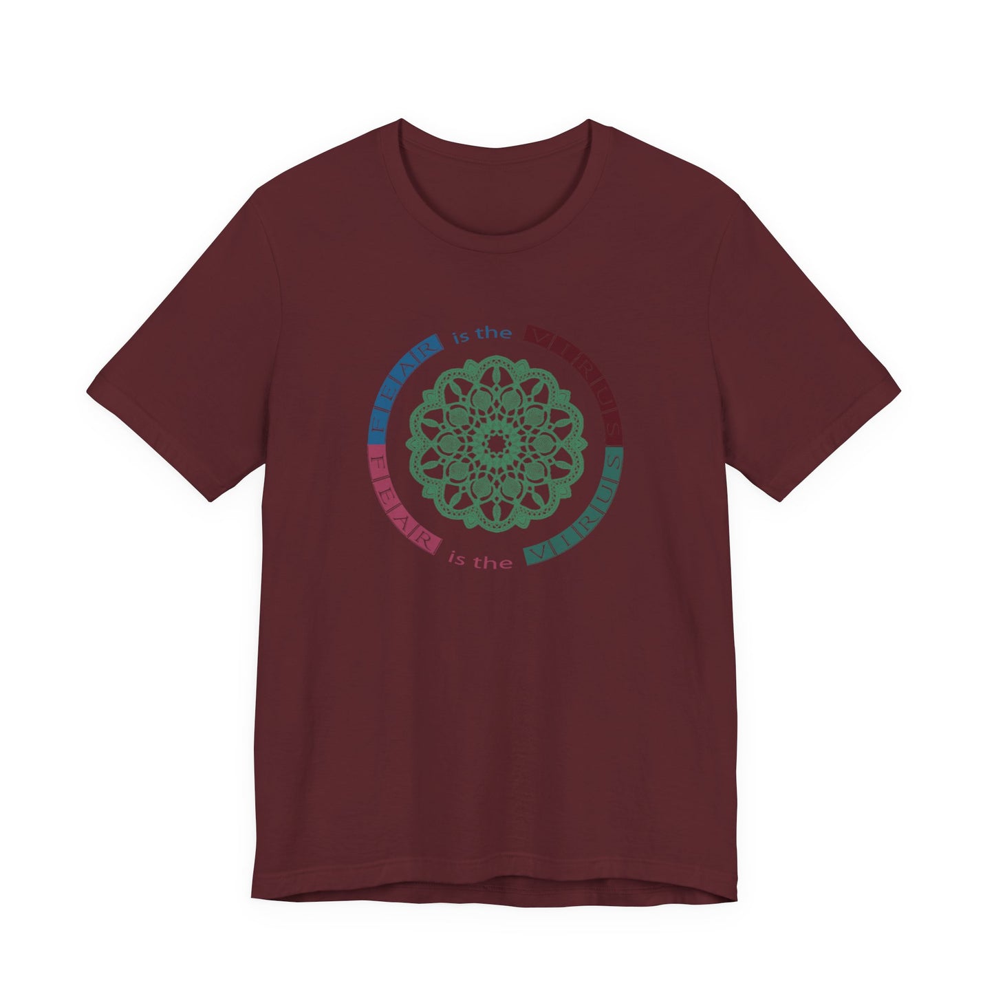 Fear Is The Virus 2 T-Shirt Short Sleeve