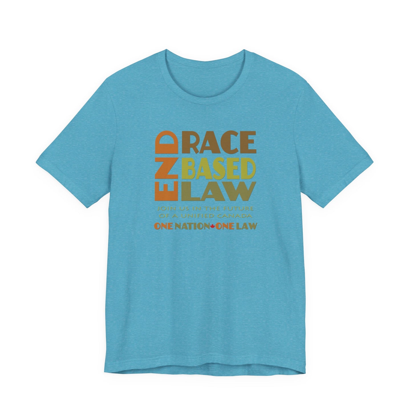 END RACE BASED LAW Canada Earth Tones T-Shirt Short Sleeve