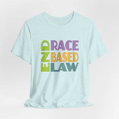 END RACE BASED LAW Pastel T-Shirt Short Sleeve