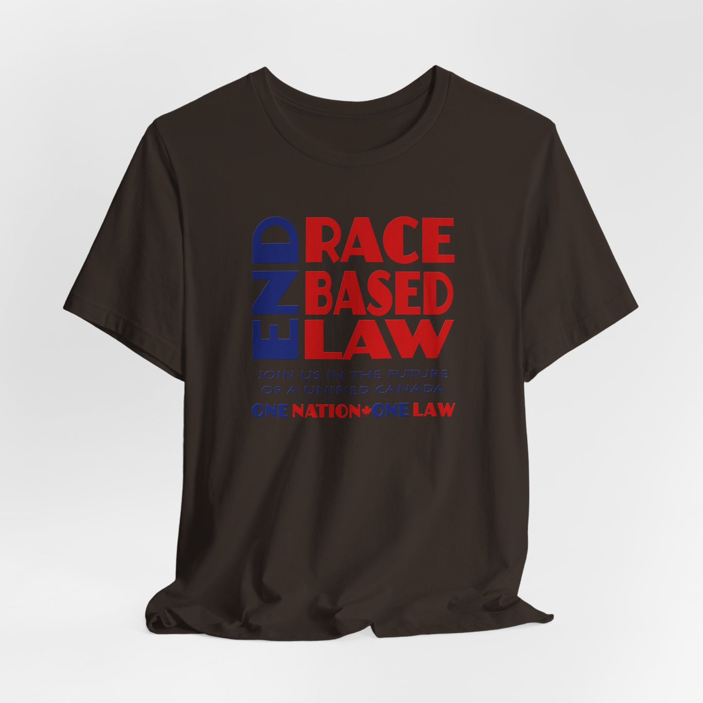 END RACE BASED LAW Canada Blue Red T-Shirt Short Sleeve
