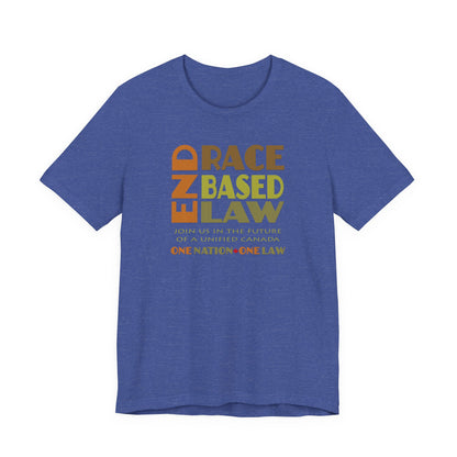 END RACE BASED LAW Canada Earth Tones T-Shirt Short Sleeve