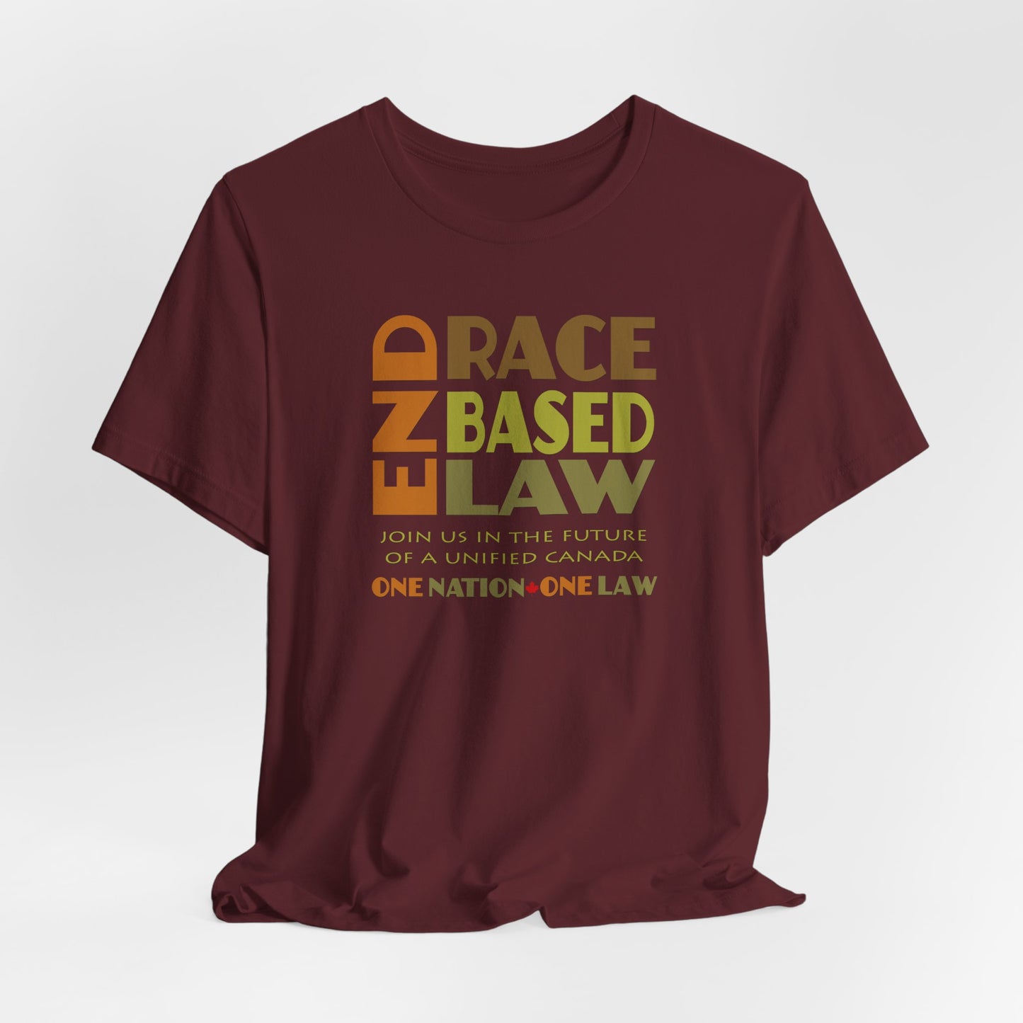 END RACE BASED LAW Canada Earth Tones T-Shirt Short Sleeve