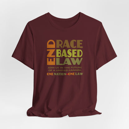 END RACE BASED LAW Canada Earth Tones T-Shirt Short Sleeve