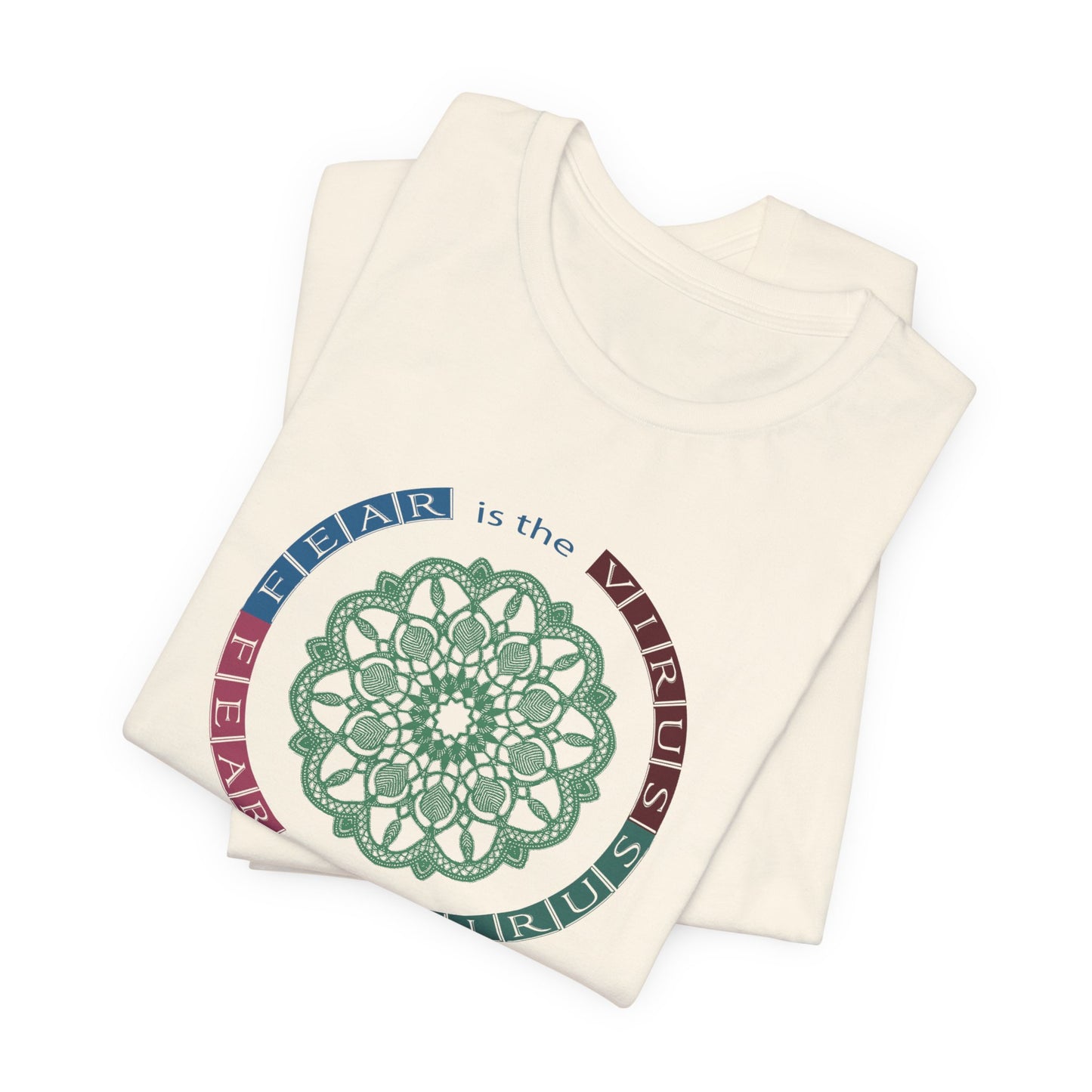Fear Is The Virus 2 T-Shirt Short Sleeve