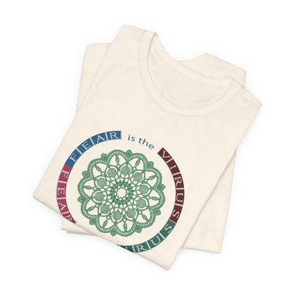 Fear Is The Virus 2 T-Shirt Short Sleeve