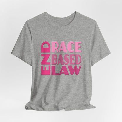 END RACE BASED LAW Pink T-Shirt Short Sleeve