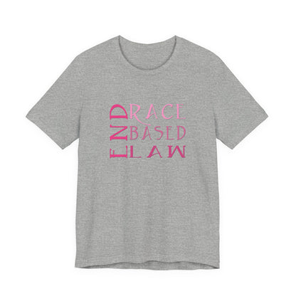 END RACE BASED LAW Slim Pink T-Shirt Short Sleeve